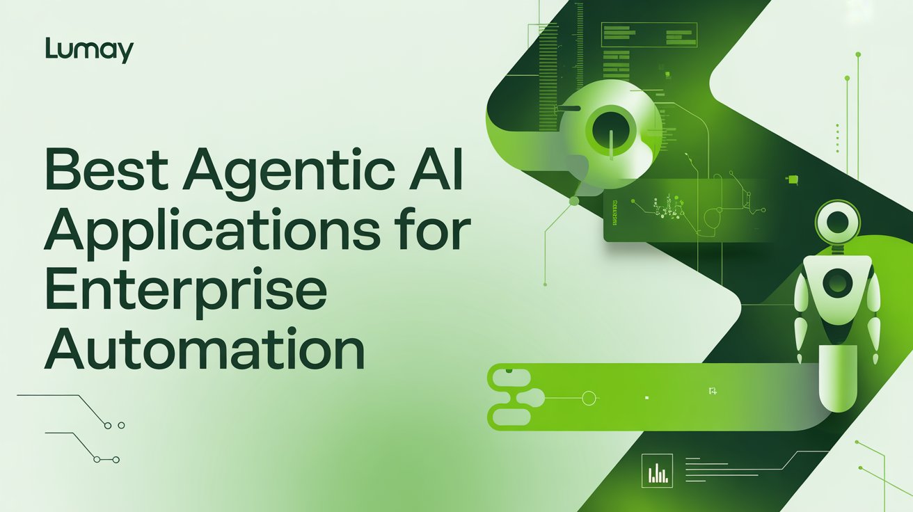 Best Agentic AI Applications for Enterprise Automation in 2026